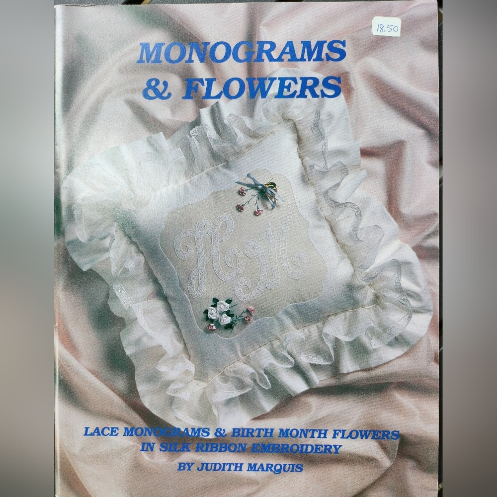 Lace Monograms & Silk Ribbon Embroidery Birth Month Flowers VTG 1995